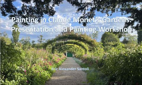 In Monet's Garden Presentation and Painting Workshop