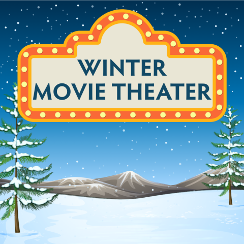 cartoon graphic of a snowy scene at night with a movie theater marquis at the top that reads Winter Movie Theater