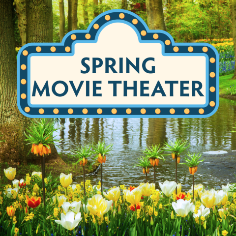 photo of a river with spring flowers and mossy trees, with a movie marquis graphic at the top that says spring movie theater